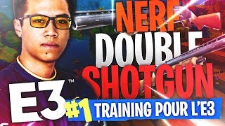LE NERF DU DOUBLE POMPE ! ? (E3 Pro-Am Tournament Training #5)