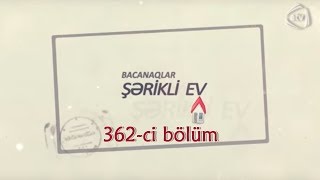 Bacanaqlar - Cahandarın zəhmi (362-ci bölüm)