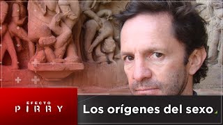Efecto Pirry | ¿Cuáles fueron los orígenes del sexo en la historia de la humanidad?