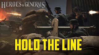 Heroes and Generals - Hold the Line