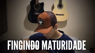 Fingindo Maturidade - Mano Walter part. Gustavo Mioto (cover Bruno Braz).