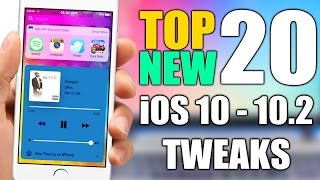 Top 20 NEW iOS 10 - 10.2 Jailbreak Tweaks - 2017