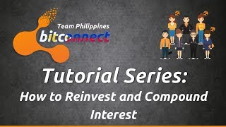 Bitconnect Tagalog - Tutorial Series - How to Reinvest and Compound Interest