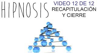 HIPNOSIS ERICKSONIANA [12 de 12] Recapitulación, aplicaciones y preguntas
