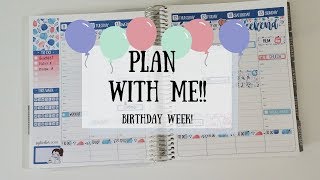 PLAN WITH ME | BIRTHDAY DAY WEEK! | ERIN CONDREN & PLANNER KATE