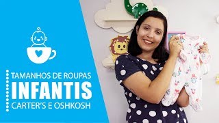 TAMANHOS DE ROUPAS INFANTIS - TABELA DE MEDIDAS - CARTER'S E OSHKOSH
