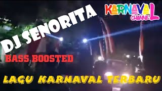 DJ SENORITA SLOW REMIX BASS BOOSTED feat CEK SOUND RA AUDIO karnaval Salamrejo Binangun 2019