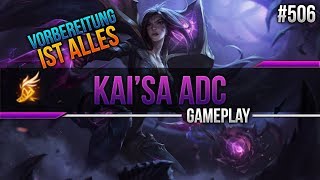 Kaisa (ADC): Vorbereitung ist alles! #506 [League of Legends] [Deutsch / German]