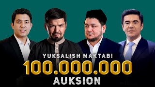 Yuksalish Maktabi • 100 millionlik Auksion.