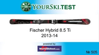 Тесты горных лыж Fischer Hybrid 8.5 Ti (2013-14 сезон)