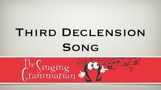 The 3rd Declension Song