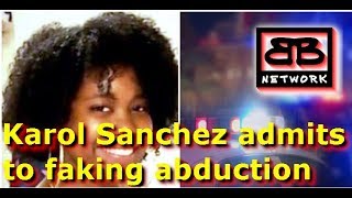 Karol Sanchez admits to faking abduction