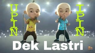 DESPACITO VERSI UPIN IPIN PARODI LAGU DEK LASTRI FULL LIRIK