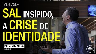 Sal insípido, a crise de Identidade || 04-03-2018