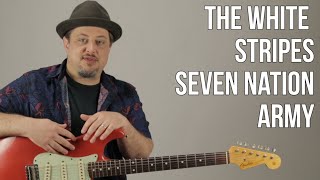 Seven Nation Army guitar Lesson - White Stripes - Jack White - How to Play