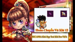 ►Ninja School Online | Hoán Chuyển Vũ Khí 12 ...BECANSA Khá Đẹp Trai Khi Đeo Vk7x