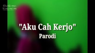 Pendhoza-Aku Cah Kerjo PARODI