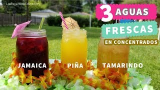 3 Recetas de Aguas Frescas - jamaica - piña - tamarindo  ❤ Agua Fresca Recipe