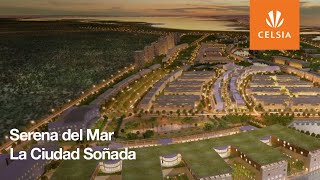 Celsia en el Caribe. Serena del Mar- La Ciudad Soñada