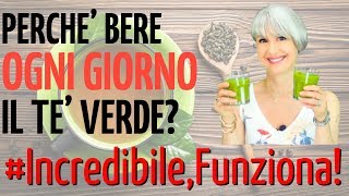 BEVI TE' VERDE ogni GIORNO per 1 MESE e ti SUCCEDERA'...