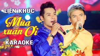 [KARAOKE] Liên Khúc Mùa Xuân Ơi,Ngày Tết Quê Em - Lê Hải Anh ft Phạm Trưởng