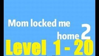 Mom locked me home 2 - Level 1 - 20  Day Room 100 Дверей Легкий побег 2 Walkingthough