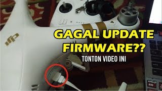CARA UPDATE FIRMWARE DJI PHANTOM 3 STANDAR - 100% WORK