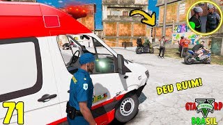 GTA 5 ROLEPLAY BRASIL - FAVELA PRECISA DE MIM ! *samu* - (7ª TEMPORADA EP 71)