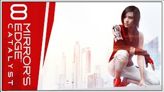 Mirror's Edge: Catalyst ★ 8: В гостях у Крюгера