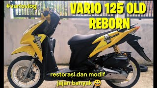 RESTORASI DAN MODIFIKASI VARIO 125 Old