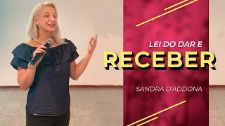 Sandra D´Addona | Lei do Dar e Receber