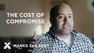 The Cost of Compromise | X Marks the Spot
