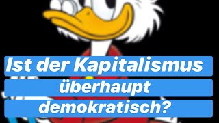 Ist der Kapitalismus überhaupt demokratisch?