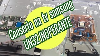 Conserto da tv samsung UN32JH4205G ( fonte inoperante)