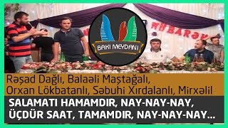 Yeni prikol muzikalni meyxana katej toyu / Salamatı hamamdır nay-nay-nay