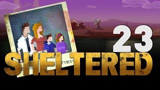 Прохождение SHELTERED: #23 - МАРОДЕРЫ!