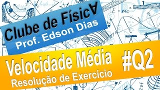 Física - Velocidade Média - Q2