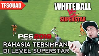 "GAMEPLAY" Rahasia di Balik Level SUPERSTAR - PES 2019 Mobile