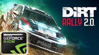 DiRT RALLY 2.0 on NVIDIA GT 840M 2 GB
