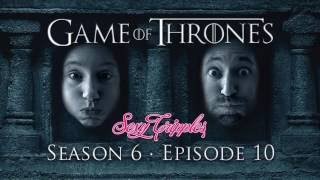 Game of Thrones Season 6: Recap #10 - The Winds of Winter