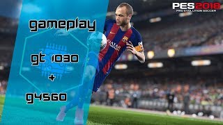 GT 1030 + G4560 - PES 2018 ‹ GamerPC › BR