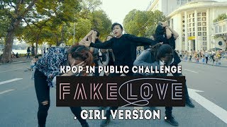[KPOP IN PUBLIC - GIRL VER] BTS (방탄소년단) - "Fake Love" Dance Cover by Oops!Crew from Vietnam