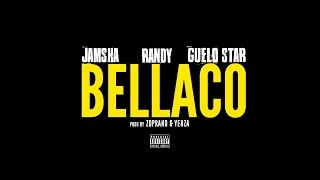Jamsha ft. Randy Nota Loca & Guelo Star ( Bellaco ) Video Lyric