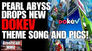 *NEW* PEARL ABYSS RELEASES NEW THEME AND PICS FOR DoKeV! ALSO GOT SOME NEW GAME INFO!! DoKeBi? ;)