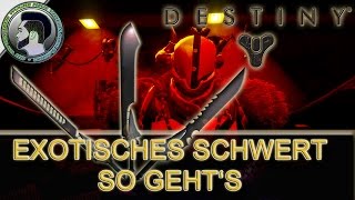Destiny | EXOTISCHES SCHWERT | Alle Infos - Anfang bis Ende | Taken King