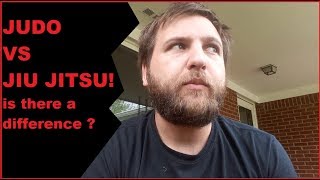 Judo and Jiu Jitsu. Is there a difference?