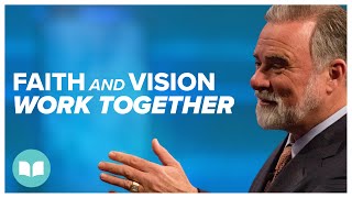 Faith and Vision Work Together - Rev. Keith Moore