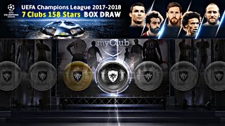 PES 2018 MOBILE UEFA Champions League 2017 -2018 7Clubs 158 Stars Box Draw Opening