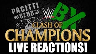 BX Vs Pacitti Club #9: WWE Clash of Champions 2016 Live Reactions
