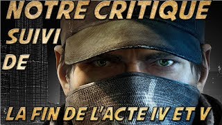 Watch Dogs notre critique du jeu suivi de la fin du solo (Acte IV et V) FR